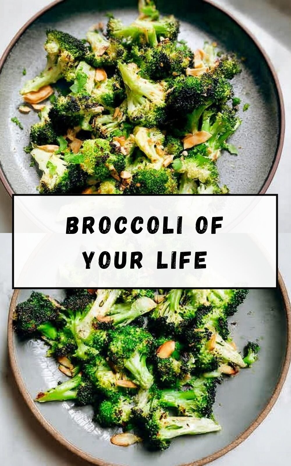 Broccoli Of Your Life