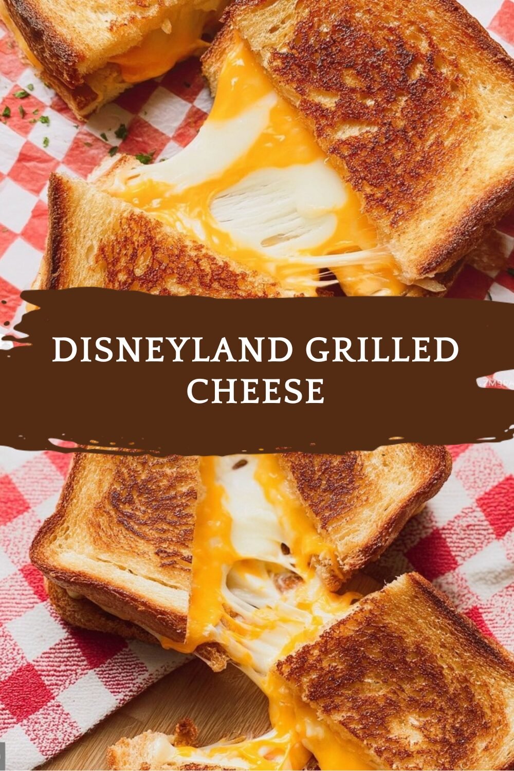Disneyland Grilled Cheese