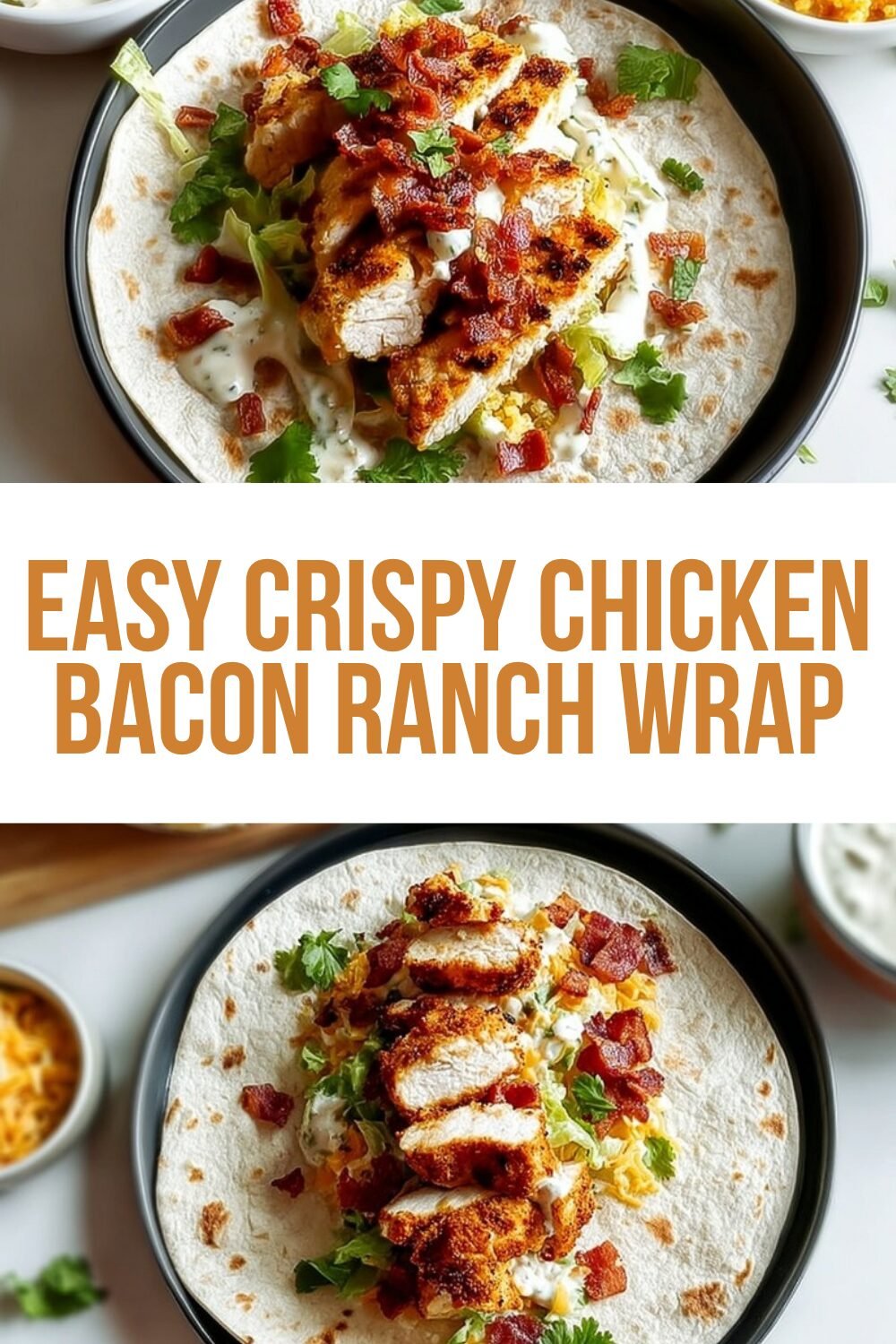 Easy Crispy Chicken Bacon Ranch Wrap