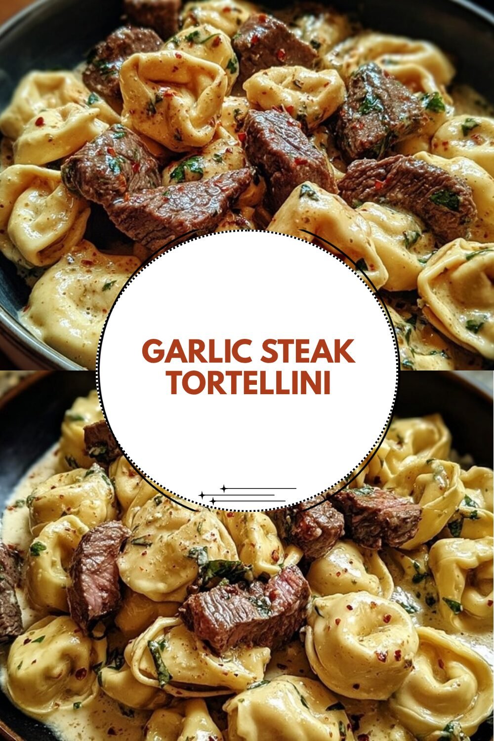 Garlic Steak Tortellini