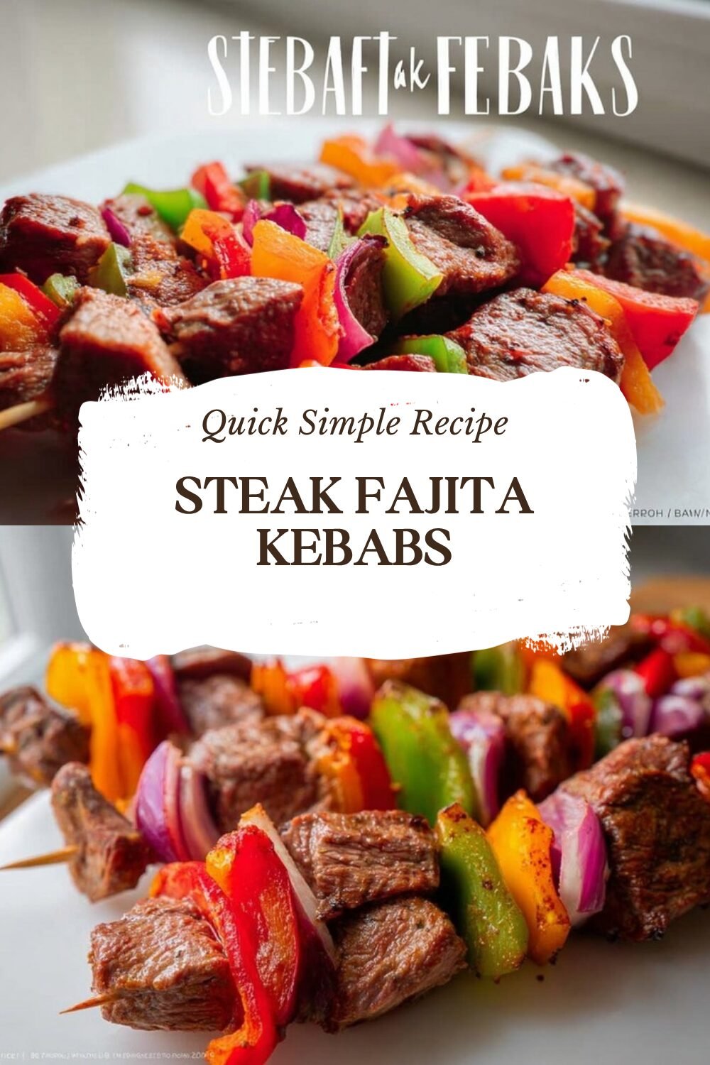 Steak Fajita Kebabs