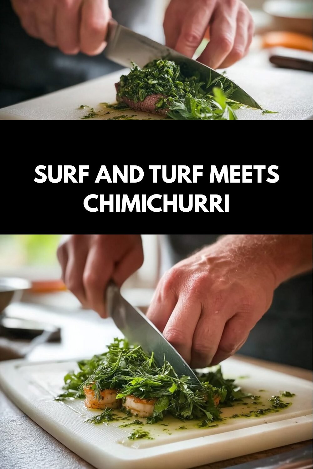 Surf And Turf Meets Chimichurri