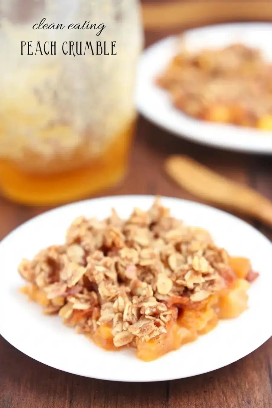 Clean Peach Crumble With Juicy Fruit and Oat Topping 10 Measured ingredients for Clean Peach Crumble