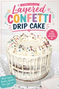 Layered Confetti Drip Cake