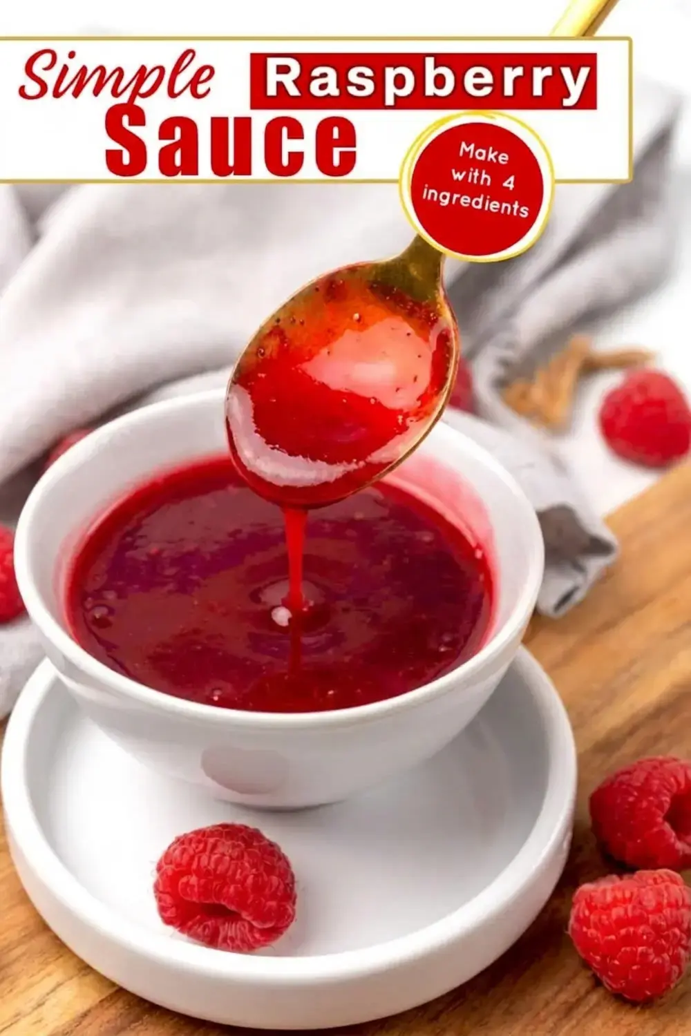 4 Easy Raspberry Sauce Recipes for Every Dessert 2 4 Easy Raspberry Sauce Recipes, Easy 4 Ingredient Raspberry Sauce
