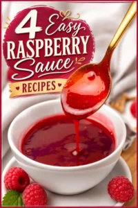 4 Easy Raspberry Sauce Recipes