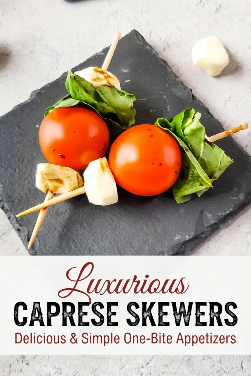 30+ One Bite Appetizers for a Crowd: Easy Finger Foods for Any Party 40 30+ One Bite Appetizers For A Crowd, Luxurious Caprese Skewers
