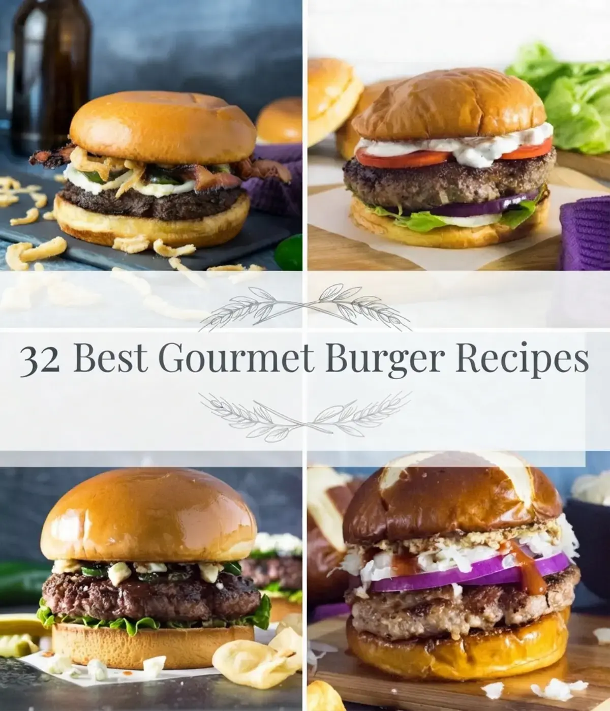 32 Best Gourmet Burger Recipes for Perfect Homemade Burgers 1 32 Best Gourmet Burger Recipes