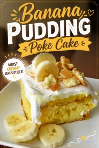 Banana Pudding Poke Cake